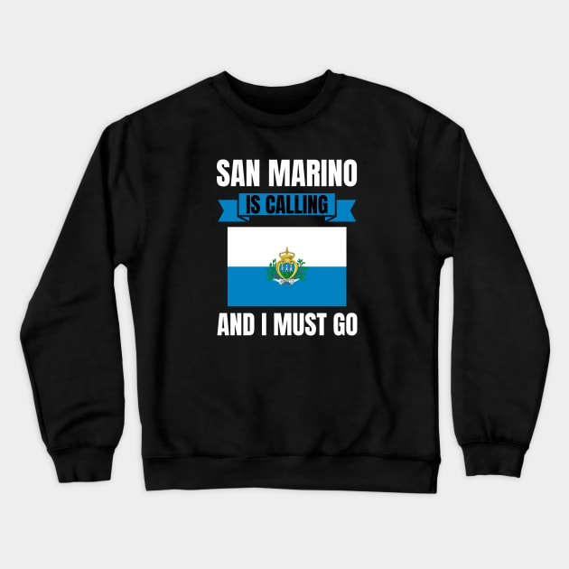 San Marino Is Calling And I Must Go Crewneck Sweatshirt by footballomatic
